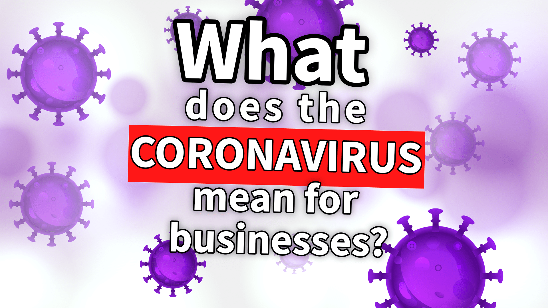 What Coronavirus Means For Business Marketing Online